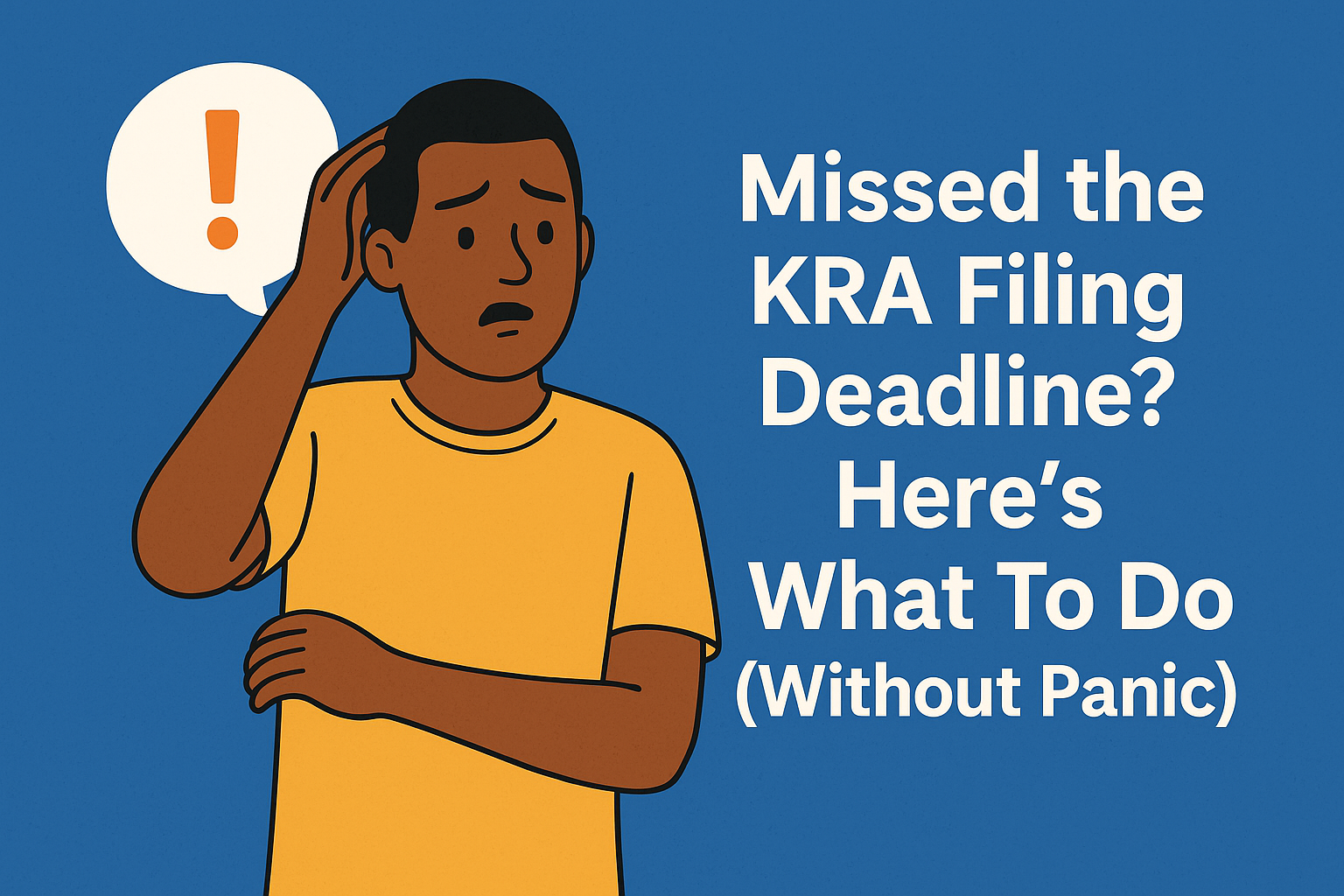 Missed the KRA filing deadline?