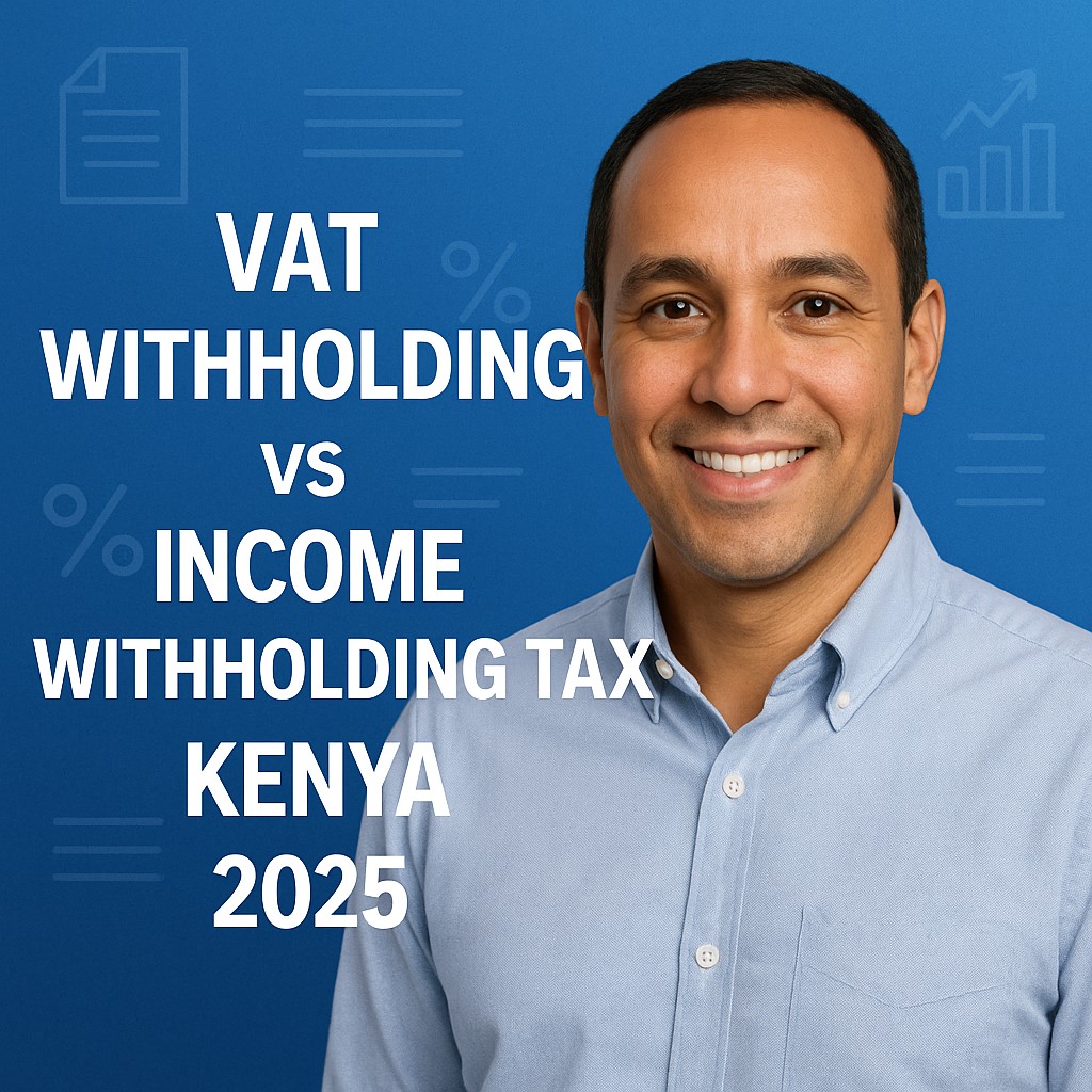 vat withholding vs income withholding tax – kenya 2025